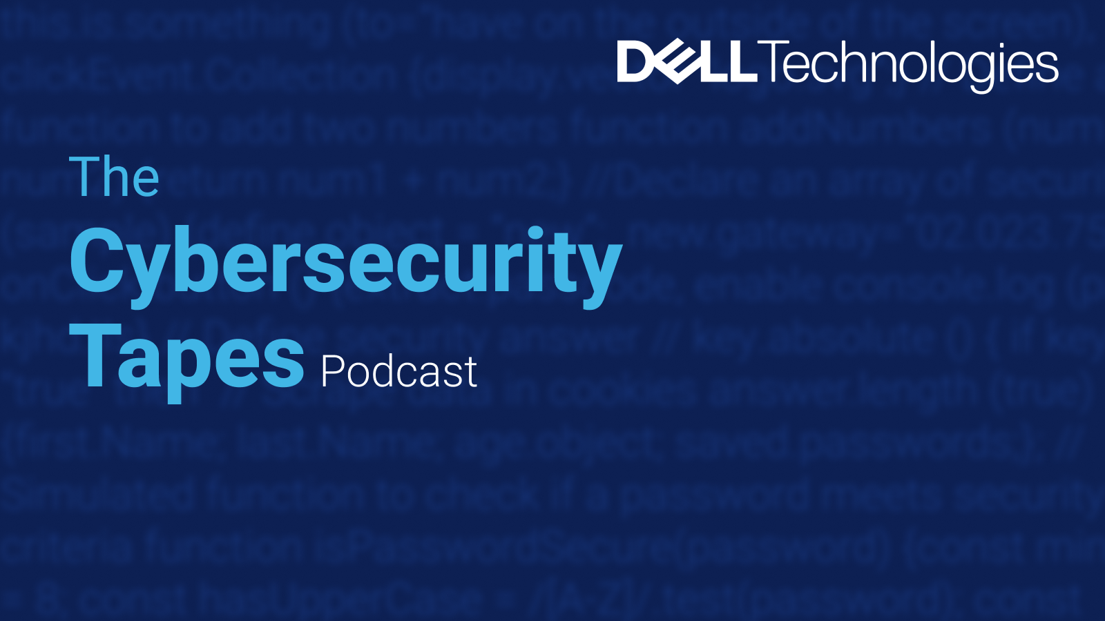 Dell Cybersecurity — Dell | Cybersecurity Podcast